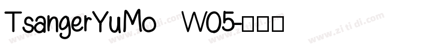 TsangerYuMo W05字体转换